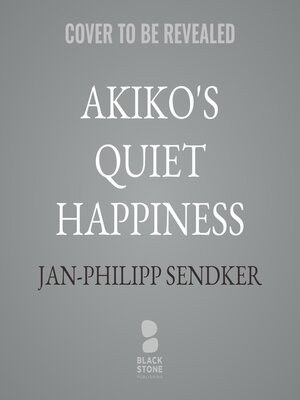 cover image of Akiko's Quiet Happiness